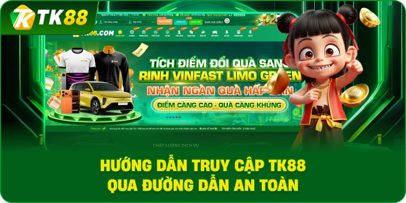 Hướng dẫn truy cập TK88 qua đường dẫn an toàn